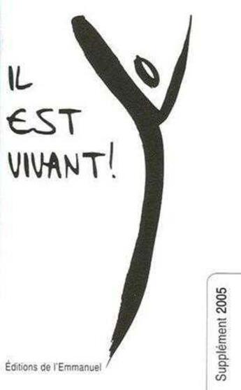 Couverture du livre « Il est vivant ! - supplement 2005 petit format » de  aux éditions Emmanuel