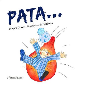 Couverture du livre « Pata... » de Magali Gorce et Geremia aux éditions Mazeto Square