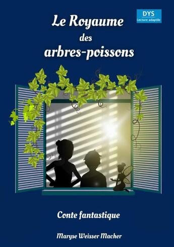 Couverture du livre « Le Royaume des arbres-poissons » de Maryse Weisser Mache aux éditions Maryse Weisser Macher