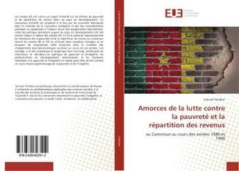 Couverture du livre « Amorces de la lutte contre la pauvrete et la repartition des revenus » de Fambon Samuel aux éditions Editions Universitaires Europeennes