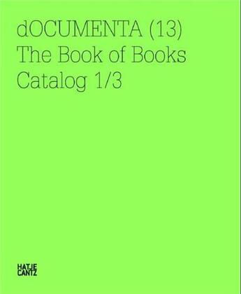 Couverture du livre « Documenta (13) the book of books catalog 1/3 » de Documenta aux éditions Hatje Cantz