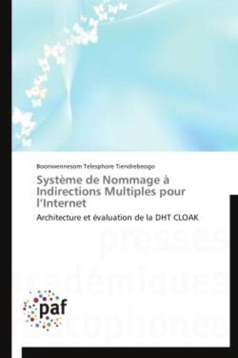 Couverture du livre « Système de nommage à indirections multiples pour l'internet » de Boonwennesom Telesphore Tiendrebeogo aux éditions Presses Academiques Francophones