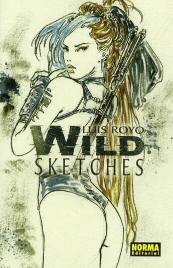 Couverture du livre « Wild sketches t.3 » de Luis Royo aux éditions Norma Editorial