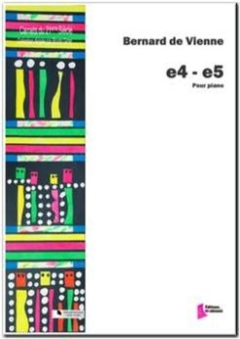 Couverture du livre « E4-e5 » de Bernard De Vienne aux éditions Francois Dhalmann
