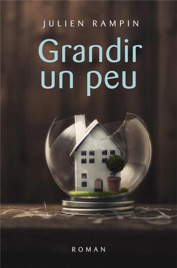 Couverture du livre « Grandir un peu » de Julien Rampin aux éditions Librinova