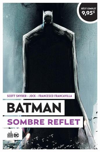 Couverture du livre « Batman : sombre reflet » de Scott Snyder et Jock et Francesco Francavilla aux éditions Urban Comics