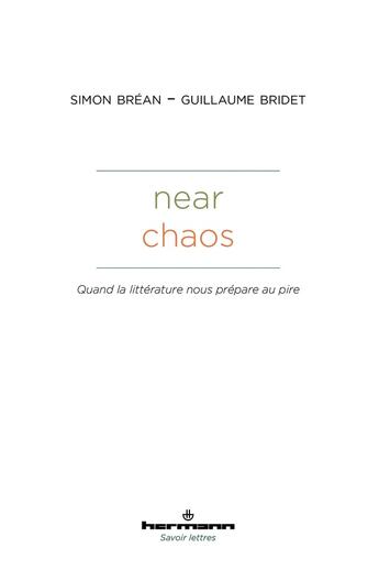 Couverture du livre « Near Chaos : Quand la littérature nous prépare au pire » de Simon Bréan aux éditions Hermann