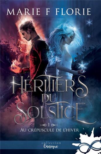 Couverture du livre « Héritiers du solstice Tome 1 : au crépuscule de l'hiver » de Marie F. Florie aux éditions Collection Infinity