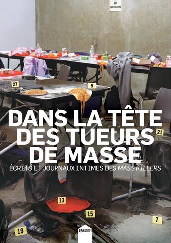 Couverture du livre « Dans la tête des tueurs de masse ; écrits et journaux intimes des mass killers » de  aux éditions Inculte