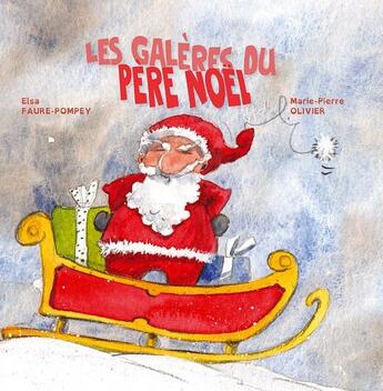 Couverture du livre « LES GALERES DU PERE NOEL » de Elsa Faure Pompey aux éditions Nla Creations