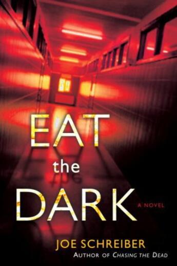 Couverture du livre « Eat the Dark » de Joe Schreiber aux éditions Epagine