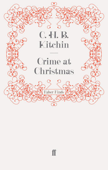 Couverture du livre « Crime at Christmas » de Kitchin C H B aux éditions Faber And Faber Digital