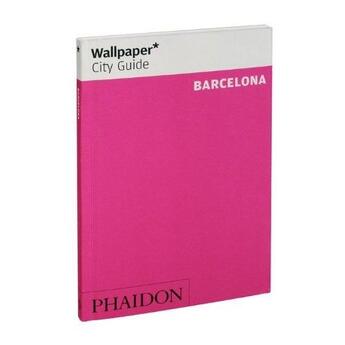 Couverture du livre « Barcelona (édition 2010) » de Wallpaper aux éditions Phaidon Press