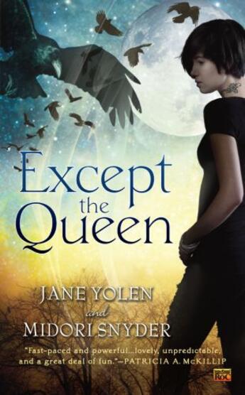 Couverture du livre « Except the Queen » de Midori Snyder aux éditions Penguin Group Us