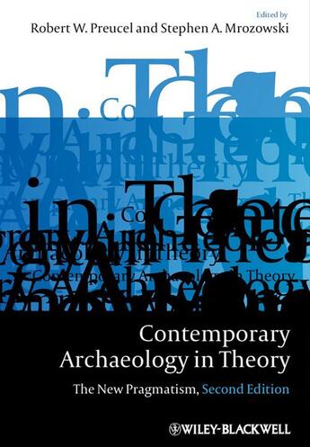 Couverture du livre « Contemporary Archaeology in Theory » de Robert W. Preucel et Stephen A. Mrozowski aux éditions Wiley-blackwell