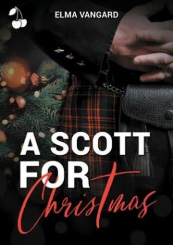 Couverture du livre « A Scott for Christmas » de Elma Vangard aux éditions Cherry Publishiing