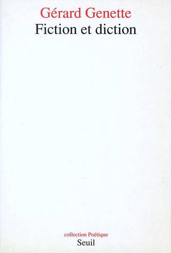 Couverture du livre « Revue poétique ; fiction et diction » de Gérard Genette aux éditions Seuil