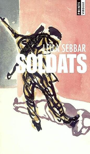 Couverture du livre « Soldats » de Leila Sebbar aux éditions Points