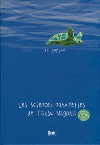 Couverture du livre « Les sciences naturelles de Tatsu Nagata ; la tortue » de Tatsu Nagata aux éditions Seuil Jeunesse