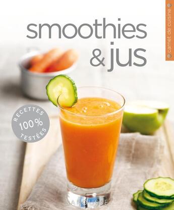 Couverture du livre « Smoothies & jus » de  aux éditions Larousse