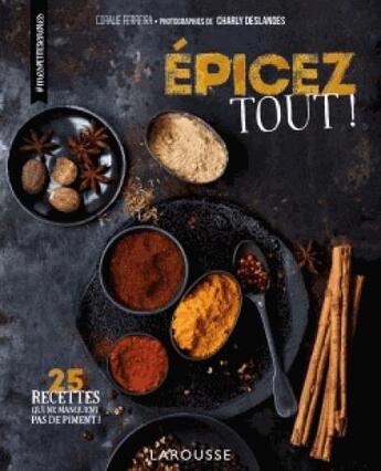 Couverture du livre « Épicez tout ! » de Coralie Ferreira aux éditions Larousse