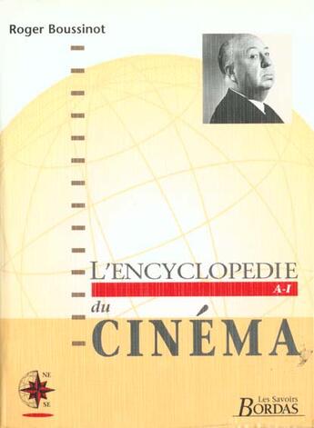 Couverture du livre « L'Encyclopedie Du Cinema T.1 » de Boussinot Roger aux éditions Bordas