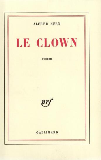 Couverture du livre « Le clown » de Alfred Kern aux éditions Gallimard