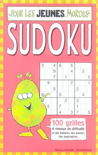 Couverture du livre « Sudoku pour les jeunes mordus - 100 grilles, 4 niveaux de difficulte et des histoires, des astuces, » de Poskitt/Mepham/Reeve aux éditions Gallimard-jeunesse