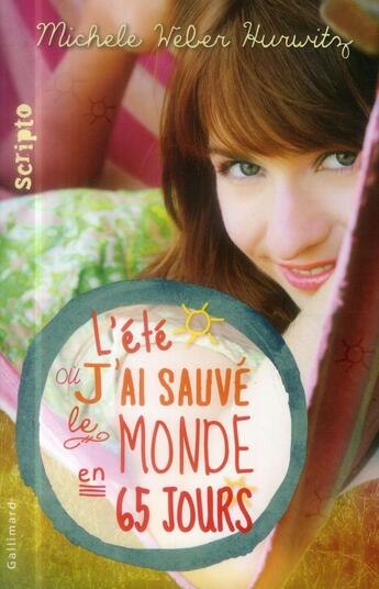 Couverture du livre « L'été où j'ai sauvé le monde en 65 jours » de Michele Weber Hurwitz aux éditions Gallimard-jeunesse