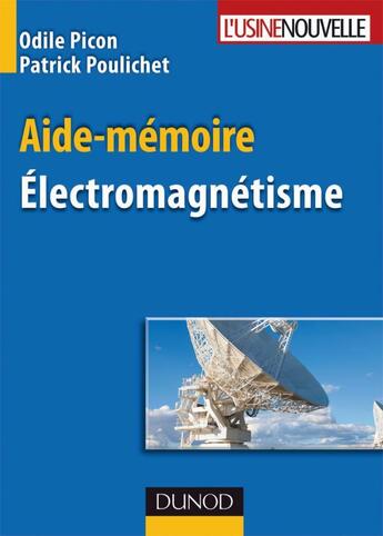 Couverture du livre « Aide-mémoire d'électromagnétisme » de Odile Picon et Patrick Poulichet aux éditions Dunod