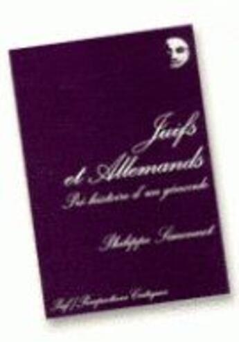 Couverture du livre « Juifs et allemands ; pré-histoire d'un génocide » de Philippe Simonnot aux éditions Puf