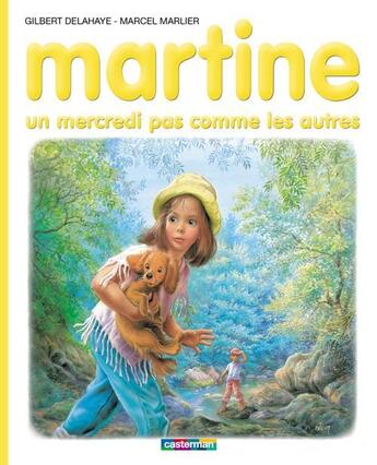 Couverture du livre « Martine Tome 40 : un mercredi pas comme les autres » de Delahaye Gilbert et Marlier Marcel aux éditions Casterman Jeunesse