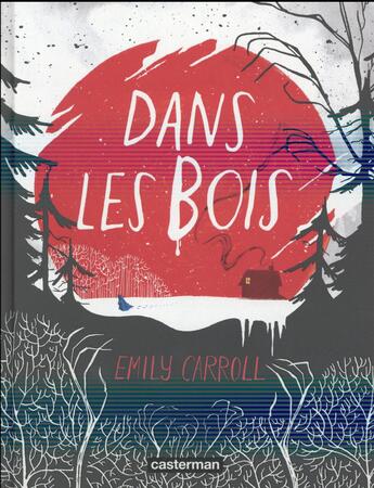 Couverture du livre « Dans les bois » de Emily Carroll aux éditions Casterman