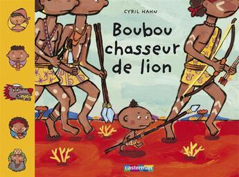 Couverture du livre « Albums - t03 - boubou chasseur de lion » de Hahn aux éditions Casterman