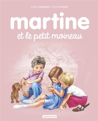 Couverture du livre « Mes premiers Martine Tome 30 : martine et le petit moineau » de Delahaye Gilbert et Marlier Marcel aux éditions Casterman