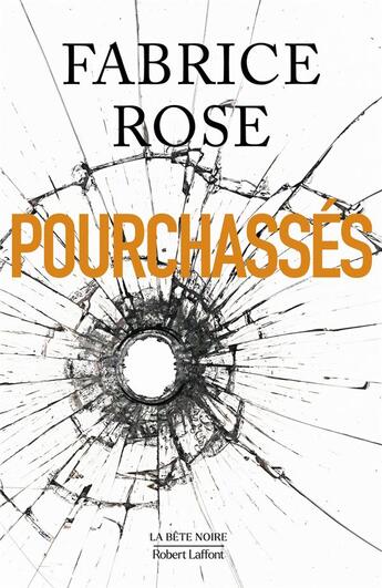 Couverture du livre « Pourchassés » de Fabrice Rose aux éditions Robert Laffont