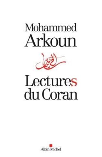 Couverture du livre « Lectures du Coran » de Mohammed Arkoun aux éditions Albin Michel