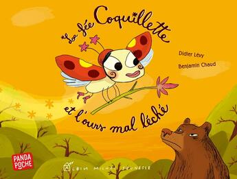 Couverture du livre « La fée Coquillette et l'ours mal léché » de Didier Levy et Benjamin Chaud aux éditions Albin Michel