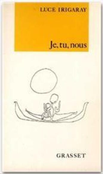 Couverture du livre « Je, tu, nous » de Luce Irigaray aux éditions Grasset