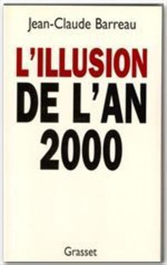 Couverture du livre « L'illusion de l'an 2000 » de Jean-Claude Barreau aux éditions Grasset