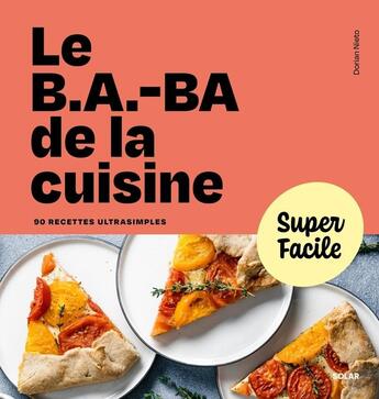 Couverture du livre « Le B.A.-BA de la cuisine » de Dorian Nieto aux éditions Solar