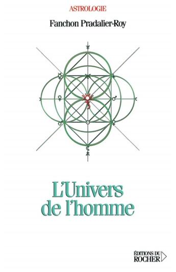 Couverture du livre « L'univers de l'homme » de Pradalier-Roy aux éditions Rocher