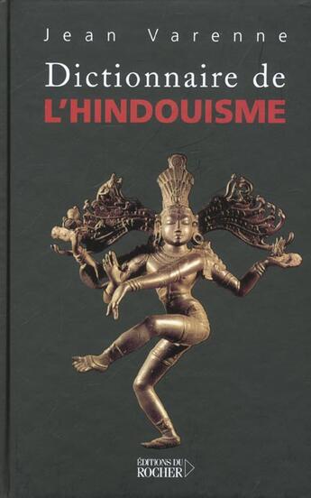 Couverture du livre « Dictionnaire de l'hindouisme - introduction a la signification des symboles et des mythes hindous » de Varenne/Delahoutre aux éditions Rocher