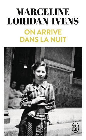 Couverture du livre « On arrive dans la nuit » de Marceline Loridan-Ivens aux éditions J'ai Lu