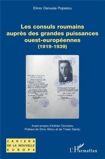 Couverture du livre « Les consuls roumains auprès des grandes puissances ouest-européennes (1919-1939) » de Elinor Danusia Popescu aux éditions L'harmattan