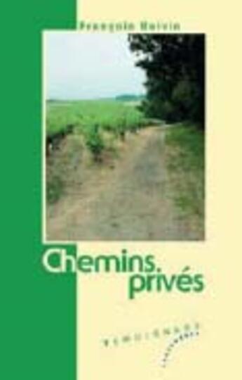 Couverture du livre « Chemins privés » de Francois Boivin aux éditions Les Deux Encres