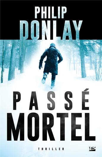 Couverture du livre « Passé mortel » de Philip Donlay aux éditions Bragelonne