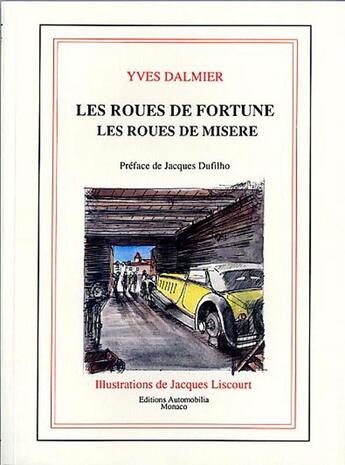 Couverture du livre « Les roues de Fortune, les roues de misère » de Yves Dalmier aux éditions Editions Du Palmier