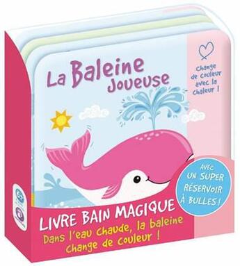 Couverture du livre « La baleine joueuse (coll. bebes calins) - livre bain magique » de  aux éditions Kimane