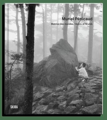 Couverture du livre « Muriel Pénicaud : matrice des mondes / matrix of worlds » de Reza Deghati et Maria Cristina Madau aux éditions Skira Paris